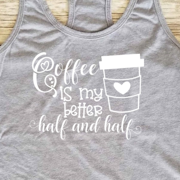 Next Level Apparel Tops - Coffee is my Better half and half - Grey tank top